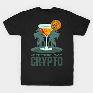 Cryptocurrency Retirement Plan Crypto Merch T-Shirt